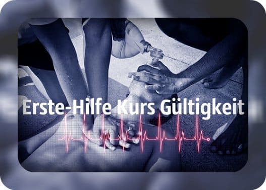 Erste-Hilfe Kurs Gültigkeit